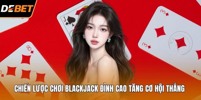 Chiến lược chơi Blackjack