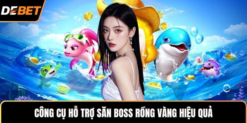 Công cụ hỗ trợ săn boss rồng vàng hiệu quả